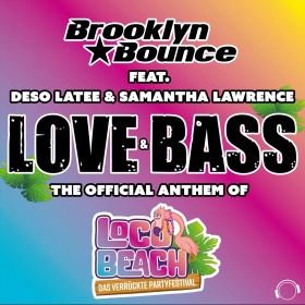 BROOKLYN BOUNCE FEAT. DESO LATEE & SAMANTHA LAWRENCE - LOVE & BASS (THE OFFICIAL ANTHEM OF LOCO